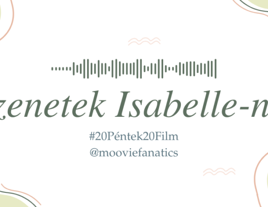 Üzenetek Isabelle-nek – #20Péntek20Film kihívás
